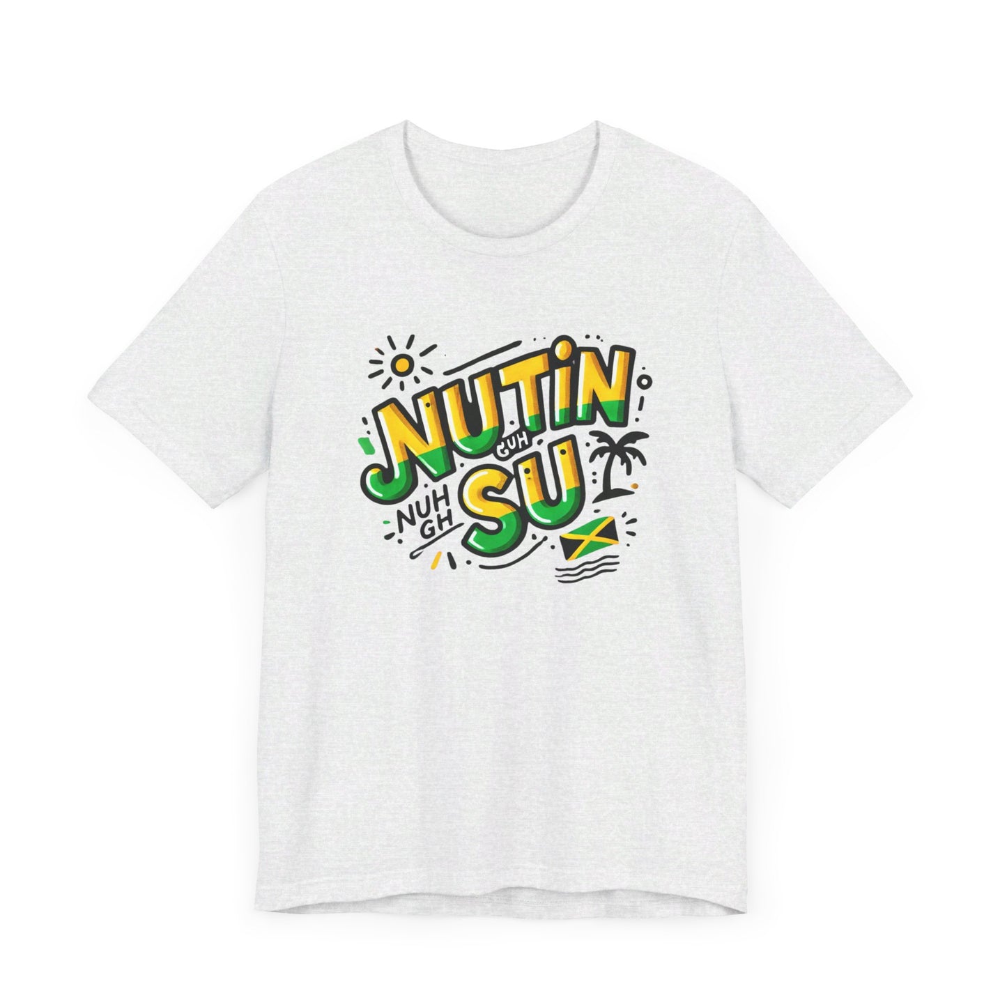 Nutin Nuh Guh Su - Custom Style T-Shirt