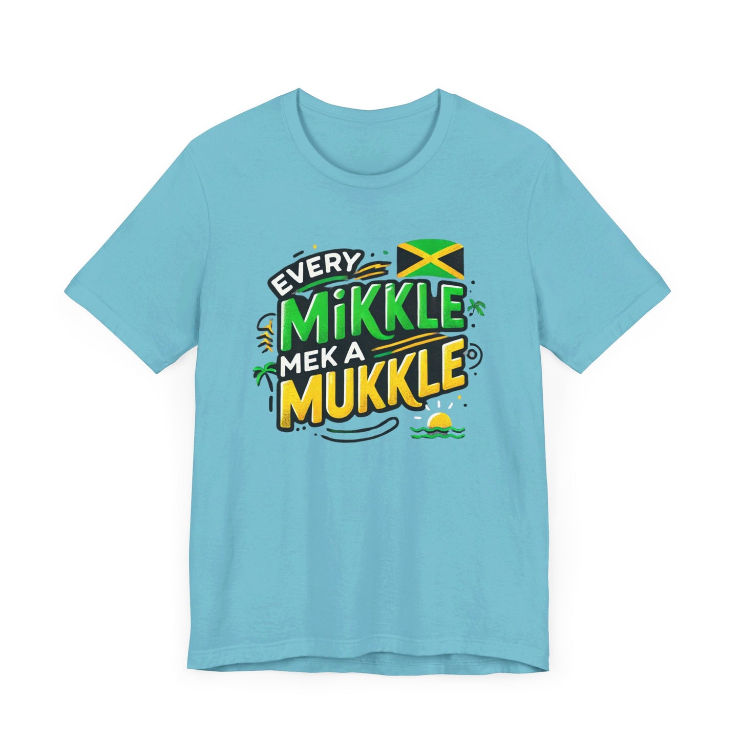 Every Mikkle Mek a Mukkle - Custom Style T-Shirt