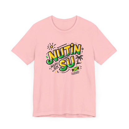 Nutin Nuh Guh Su - Custom Style T-Shirt